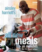 Ainsley Harriott's All-New Meals in Minutes