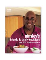 Ainsley's Friends & Family Cookbook