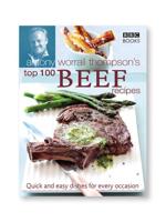 Antony Worral Thompson's Top 100 Beef Recipes