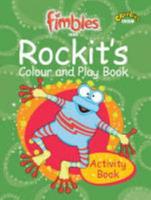 Fimbles-Rockit's Colour and Play Book (PB)