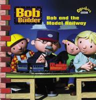 Bob the Builder-Bob and the Model Railway (PB)