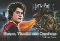 Harry Potter and the Goblet of Fire: Postcard Book: Heroes, Villains and Creatures