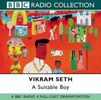 A Suitable Boy. BBC Radio 4 Full-cast Dramatisation