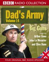 "Dad's Army". Vol 14 Big Guns