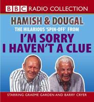 I'm Sorry I Haven't a Clue. Hamish & Dougal