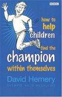 How to Help Children Find the Champion Within Themselves