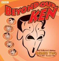 Beyond Our Ken Series 2