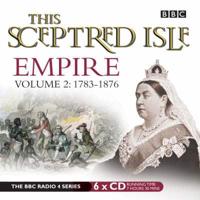 This Sceptred Isle Vol. 2 1783-1876