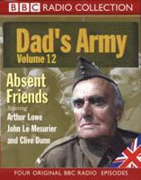 Dad's Army. Vol 12 Starring Arthur Lowe, John Le Mesurier & Clive Dunn