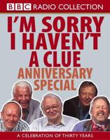 I'm Sorry I Haven't a Clue. Anniversary Special