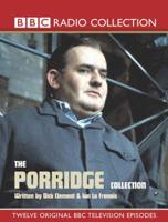 The Porridge Collection. Vol 1, 2 & 3 Twelve Original Episodes Taken from the BBC Television Series