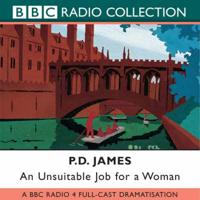 An Unsuitable Job for a Woman. BBC Radio 4 Full-Cast Dramatisation