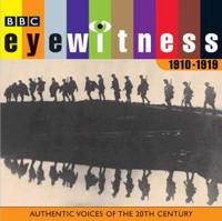 Eyewitness, 1910-1919