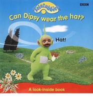 Can Dipsy Wear the Hat?