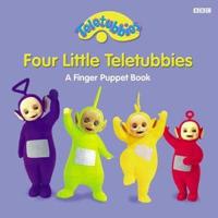 Four Little Teletubbies