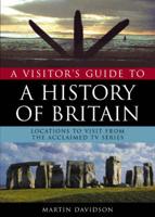A Visitor's Guide to A History of Britain