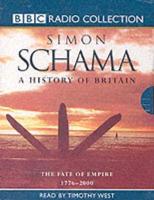 A History of Britain. Fate of the British Empire, 1776-2001