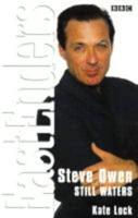 Steve Owen, Still Waters