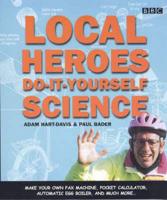Local Heroes Do-It-Yourself Science