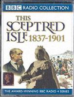 This Sceptred Isle. Vol 10 Age of Victoria 1837-1901