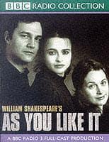 As You Like It. A BBC Radio 3 Full-Cast Dramatisation. Starring Helena Bonham-Carter, David Morrisey & Gerard Murphy