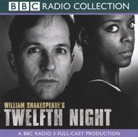 Twelfth Night. A BBC Radio 3 Full-Cast Dramatisation