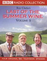 Last of the Summer Wine. Vol 3 Starring Bill Owen, Peter Sallis & Kathy Staff