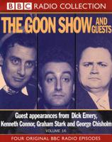 The Goon Show Classics. Vol 16 Goon Show and Guests