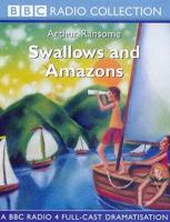 Swallows and Amazons. A BBC Radio 4 Full-Cast Dramatisation
