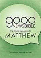 Good News Bible. The Gospel According to Matthew