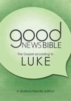 Good News Bible. The Gospel According to Luke