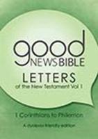 Good News Bible. Letters of the New Testament Vol 1