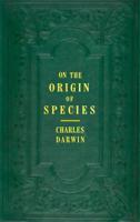 On the Origin of Species by Means of Natural Selection, or, The Preservation of Favoured Races in the Struggle for Life