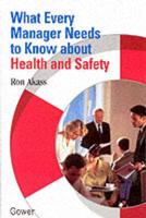What Every Manager Needs to Know About Health and Safety