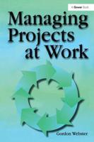 Managing Projects at Work