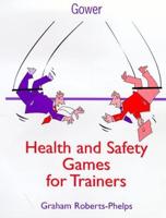 Health and Safety Games for Trainers