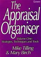 The Appraisal Organiser. Vol. 1 Strategies, Techniques and Tools