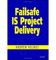 Failsafe Is Project Delivery