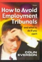 How to Avoid Employment Tribunals and What to Do If You Can't