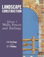 Landscape Construction. Vol.1 Walls, Fences and Railings