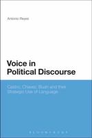 Voice in Political Discourse: Castro, Chavez, Bush and Their Strategic Use of Language