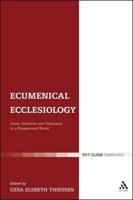 Ecumenical Ecclesiology: Unity, Diversity and Otherness in a Fragmented World