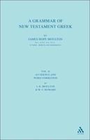 A Grammar of New Testament Greek: Volume 2: Accidence and Word Formation