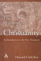 The Beginnings of Christianity: An Introduction to the New Testament
