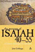 The Message of Isaiah 40-55: A Literary-Theological Commentary