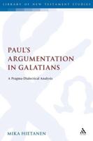 Paul's Argumentation in Galatians: A Pragma-Dialectical Analysis