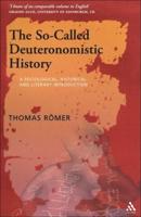 The So-Called Deuteronomistic History: A Sociological, Historical and Literary Introduction