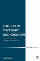 The God of Covenant and Creation: Scientific Naturalism and Its Challenge to the Christian Faith