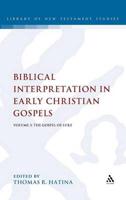 Biblical Interpretation in Early Christian Gospels, Volume 3: The Gospel of Luke