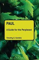 Paul: A Guide for the Perplexed